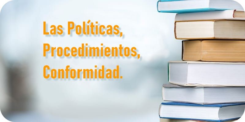 Las Políticas, Procedimientos y Conformidad